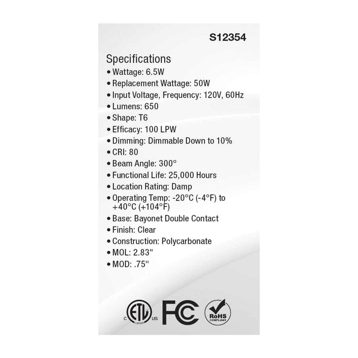 6.5 Watt T6 LED - Clear Finish - DC Base - 3000K - 120 Volt