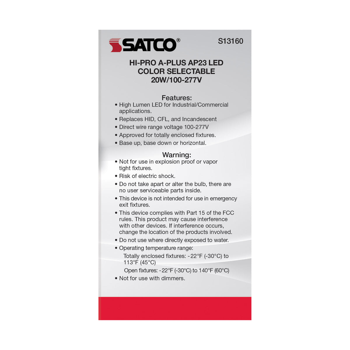 20 Watt - A-Plus 23 - LED - CCT Selectable 3K/4K/5K - Medium base - Type B - Ballast Bypass - 120-277 Volt - ColorQuick Technology