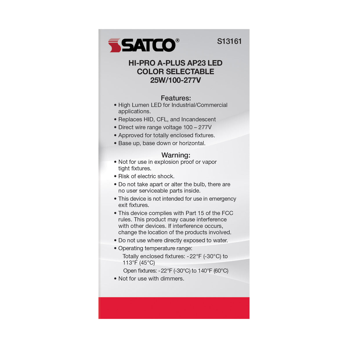 25 Watt - A-Plus 23 - LED - CCT Selectable 3K/4K/5K - Medium base - Type B - Ballast Bypass - 120-277 Volt - ColorQuick Technology