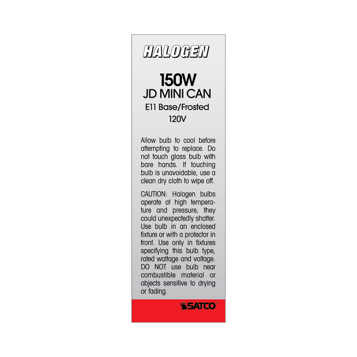 150 Watt - Halogen - T4 1/2 - Frosted - 2000 Average rated hours - 2430 Lumens - Mini Candelabra base - 120 Volt