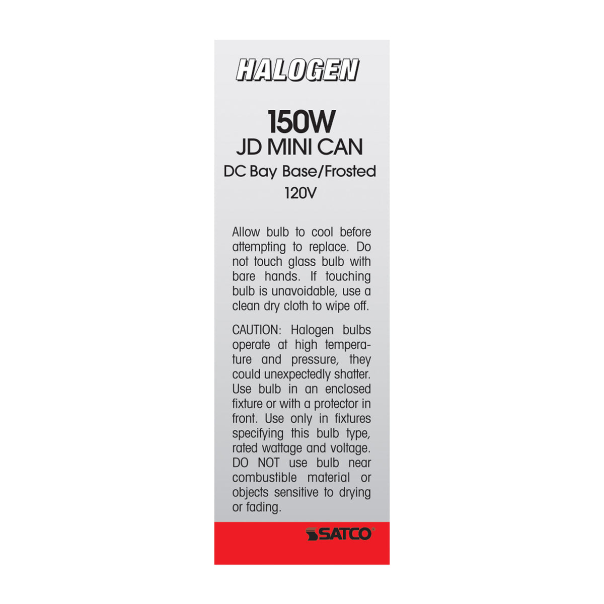 150 Watt - Halogen - T4 1/2 - Frosted - 2000 Average rated hours - 2430 Lumens - DC Bay base - 120 Volt