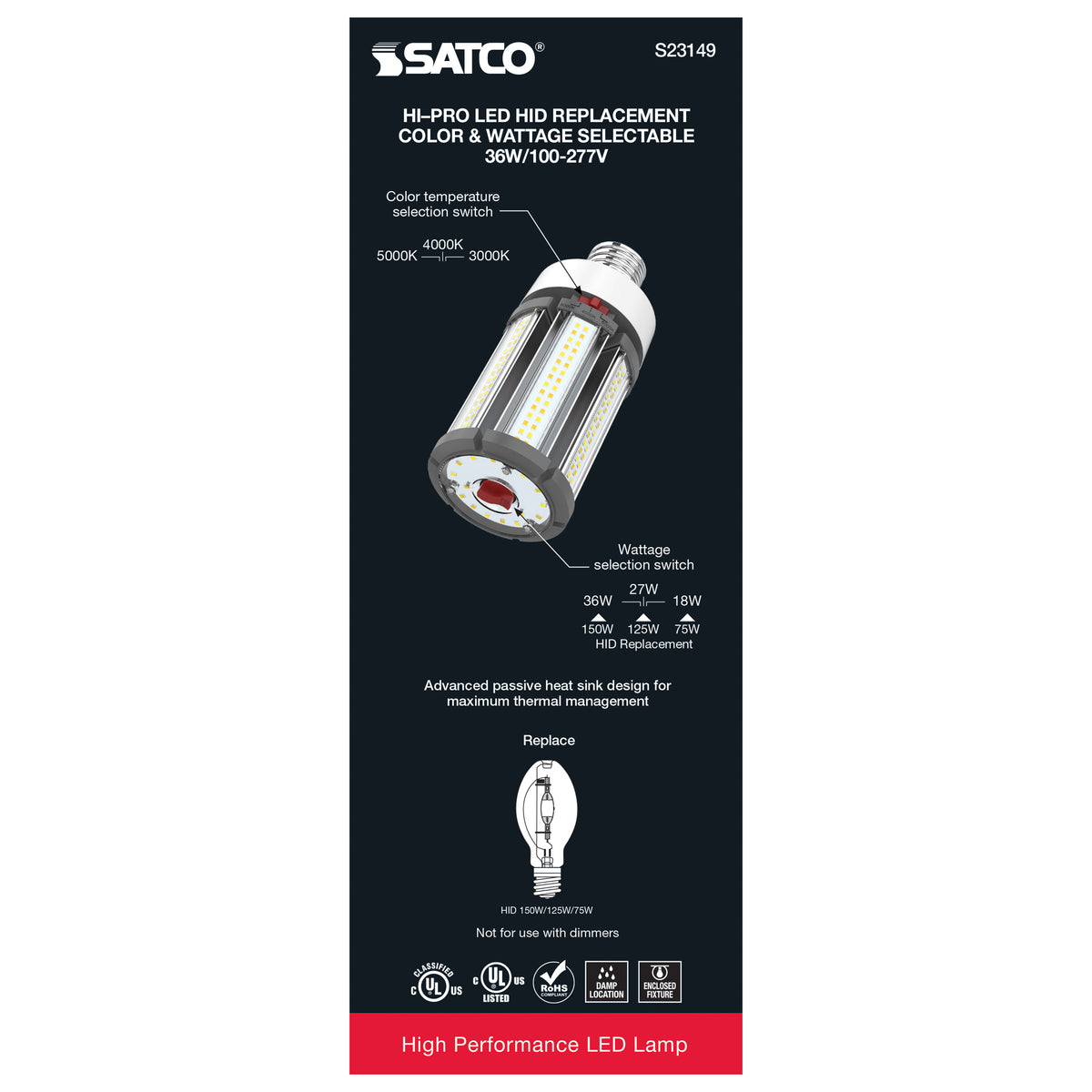 36/27/18 Wattage Selectable - LED HID Replacement - CCT Selectable - Type B - Ballast Bypass - Medium base - 120-277 Volt - ColorQuick Technology - PowerQuick Technology
