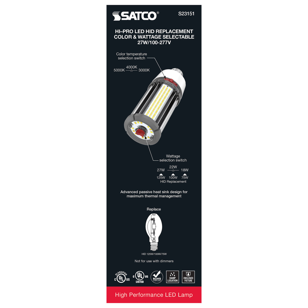 27/22/18 Wattage Selectable - LED HID Replacement - CCT Selectable - Type B - Ballast Bypass - Extended Mogul base - 120-277 Volt - ColorQuick Technology - PowerQuick Technology