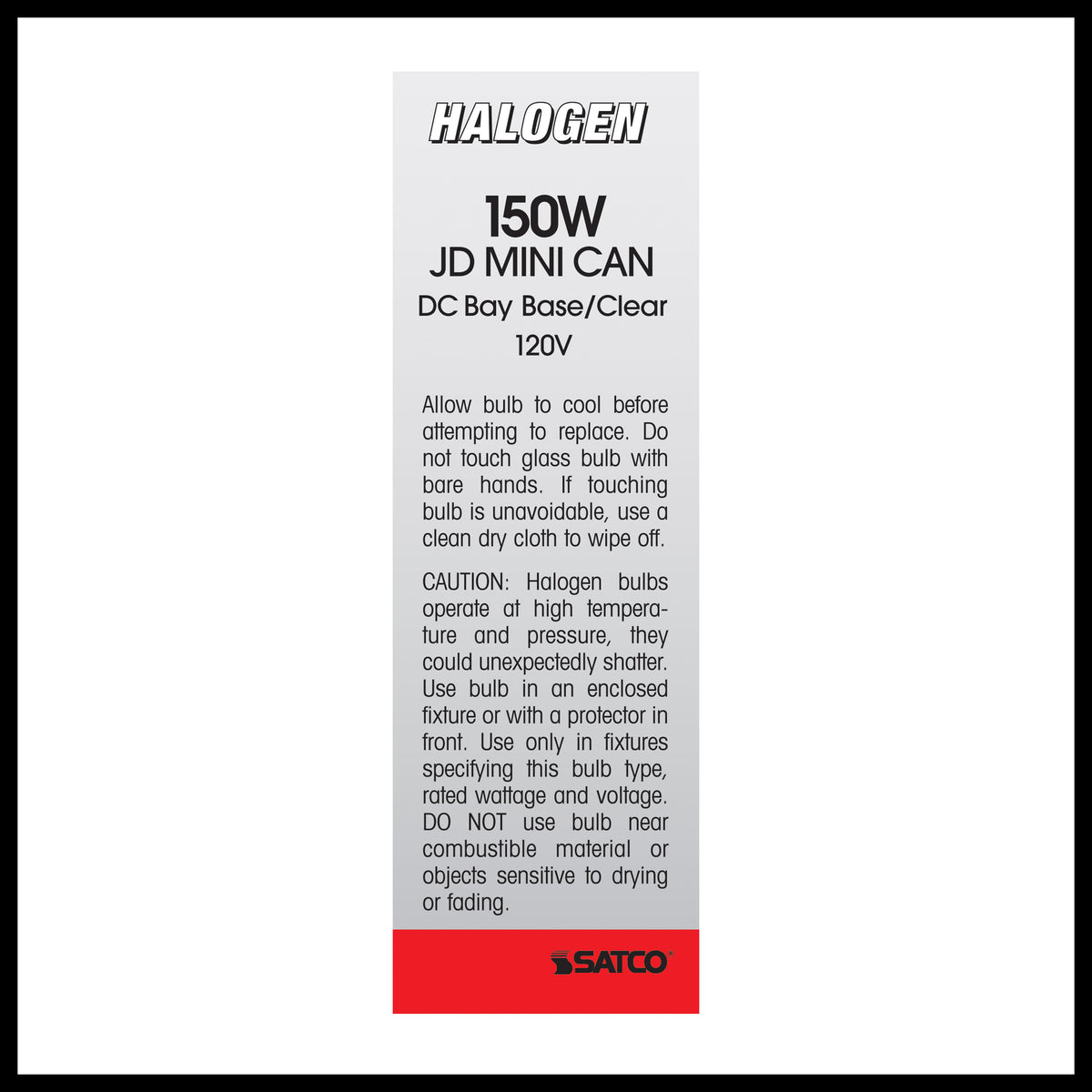 150 Watt - Halogen - T4 1/2 - Clear - 2000 Average rated hours - 2700 Lumens - DC Bay base - 120 Volt