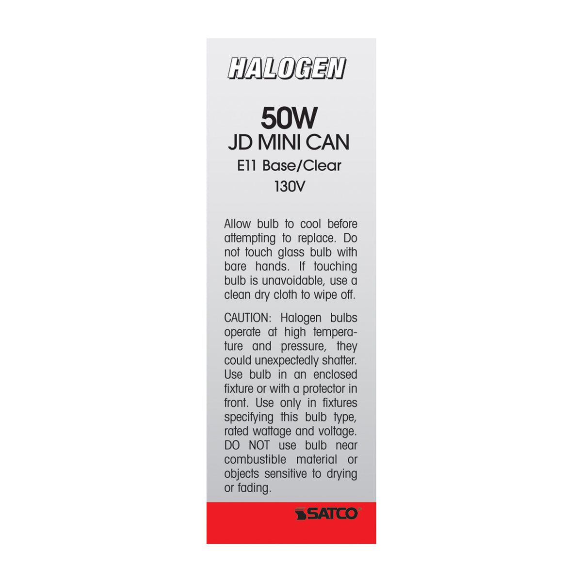 50 Watt - Halogen - T4 - Clear - 2000 Average rated hours - 750 Lumens - Mini Candelabra base - 130 Volt
