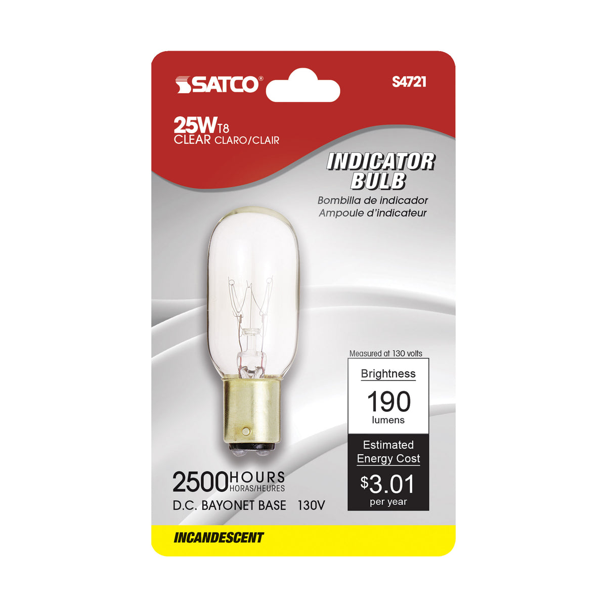 25 Watt T8 Incandescent - Clear - 2500 Average rated hours - 190 Lumens - DC Bay base - 130 Volt - Carded