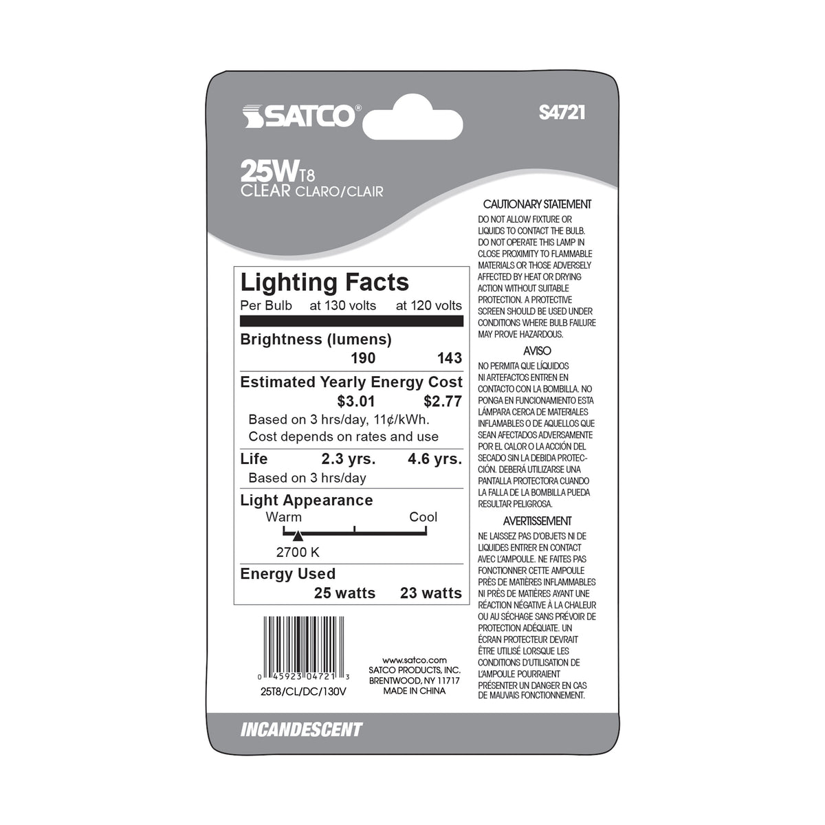 25 Watt T8 Incandescent - Clear - 2500 Average rated hours - 190 Lumens - DC Bay base - 130 Volt - Carded