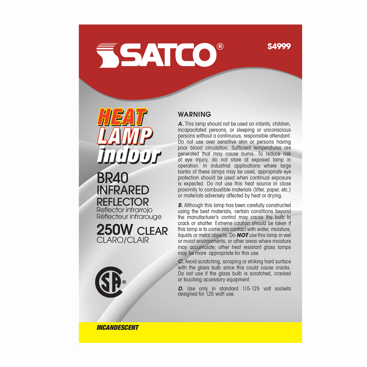 250 Watt BR40 Incandescent - Clear Heat - 6000 Average rated hours - Medium base - 120 Volt