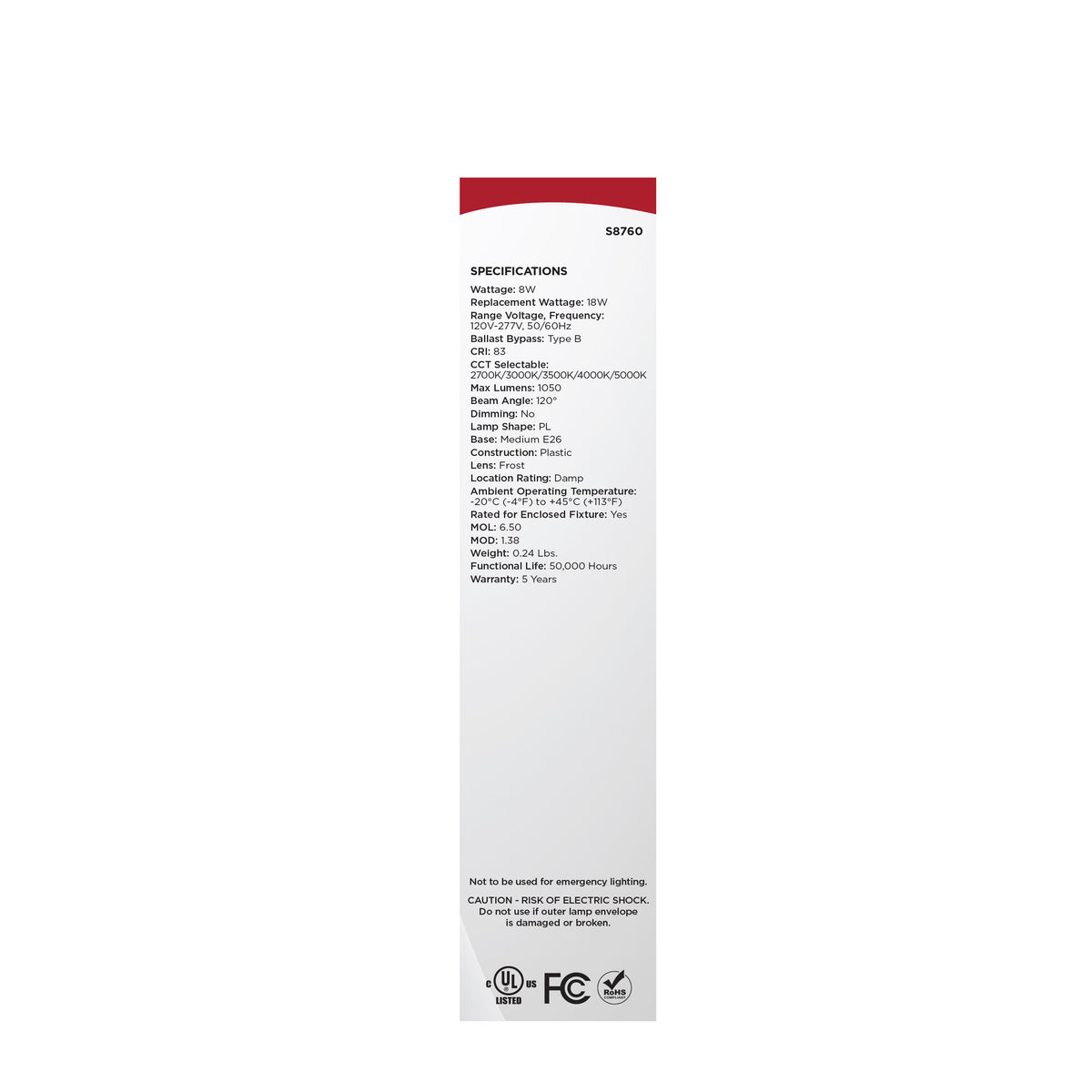 8 Watt LED PL - E26 Base - 27K/30K/35K/40K/50K CCT Selectable - Type B Ballast Bypass - 120-277 Volt