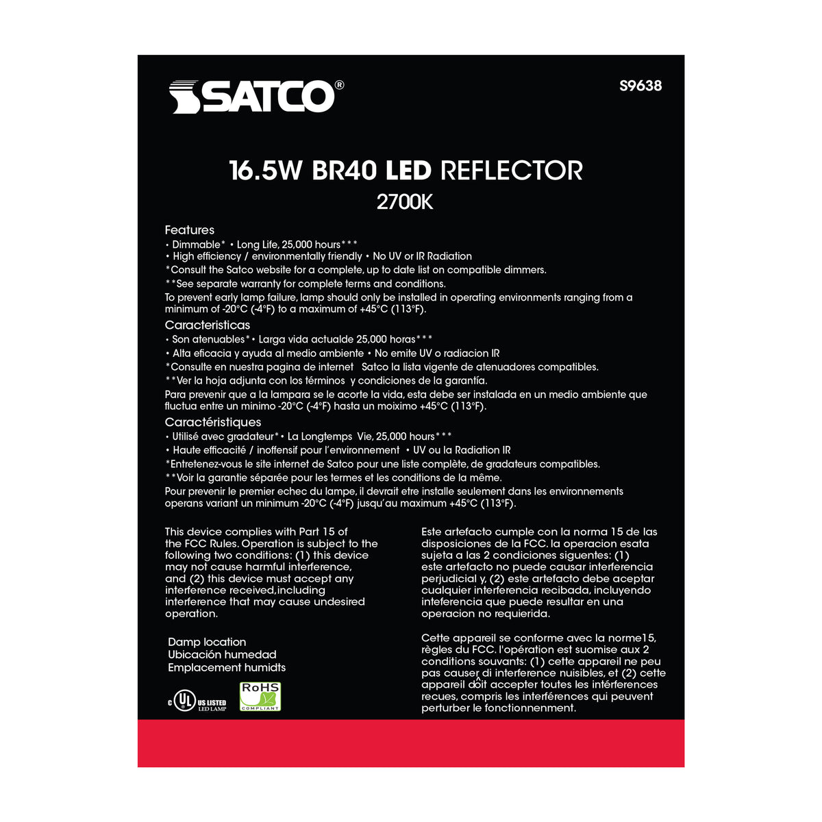 16.5 Watt - LED BR40 - 2700K - 103 deg. Beam Angle - Medium base - 120 Volt - dimmable