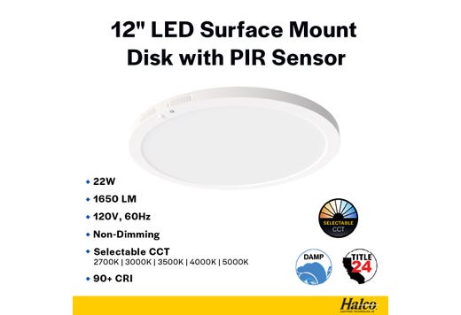 LED Surface Mount Disk 12in 22W 1650 Lumens 27/30/35/40/50K Color Select 120V Non-Dim PIR Sensor